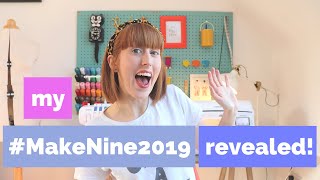 My #MakeNine2019 Revealed!