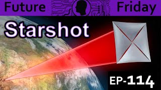 Breakthrough Starshot Explained {Future Friday Ep114}
