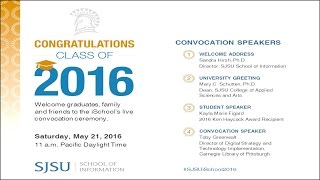 2016 SJSU iSchool Virtual Convocation