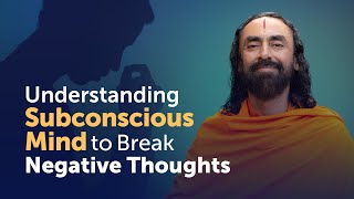 Understanding the Subconscious Mind to Break Negative thoughts and Addictons | Swami Mukundananda