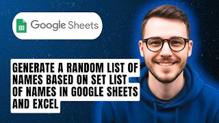 How To Generate A Random List Of Names Based On Set List In Google Sheets and excel [2026 Guide]