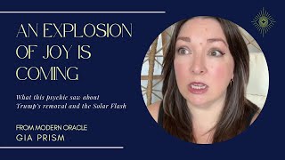 An explosion of joy is coming: What this psychic saw about Trump’s removal and the solar flash