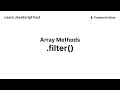 .filter() - Array Methods - Learn JavaScript Fast