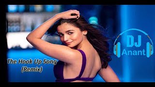 Hook Up Song(Remix) || Student Of The Year 2 || Tiger Shroff & Alia Bhutt || DJ Anant