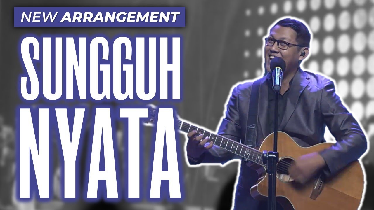 Sungguh Nyata - True Worshippers [New Arrangement] | GMS Living Worship ...