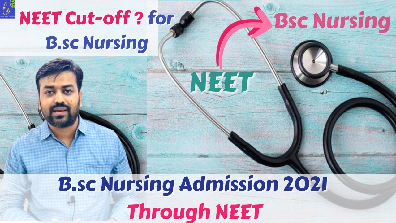 NEET Score For B.sc Nursing Admission 2021| BSc Nursing Through NEET ...