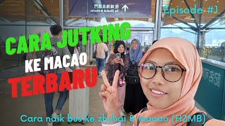 Cara Jutking ke Macao Terbaru ‼️ Cara naik Bus ke Zhuhai \u0026 Macau (HZMB)