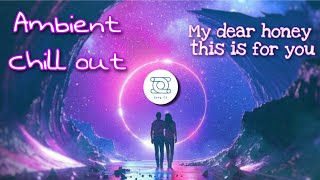 Ambient Chill out music 2020 | ambient chillout relaxing music | ambient chillout deep lounge house