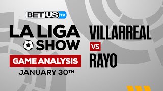 Villarreal vs Rayo Vallecano | La Liga Expert Predictions, Soccer Picks & Best Bets