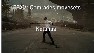 FFXV: Comrades movesets - Katanas