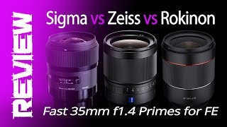 35mm F1.4 Lens Showdown Sony Zeiss vs Sigma Art vs Rokinon on the A7r III