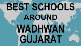 Best Schools around Wadhwan, Surendranagar, Gujarat CBSE, Govt, Private, International | Study Club