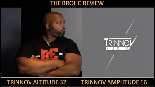 Trinnov Amplitude 16 \u0026 Altitude 32: The Brolic Review