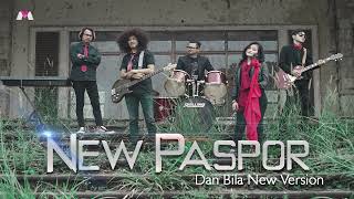 Dan Bila New Paspor band New Version