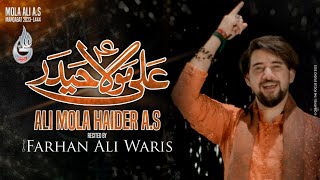 Farhan Ali Waris | Ali Mola Haider | New Manqabat 2023 | New Manqabat 13 Rajab 2023 |13 Rajab Qasida
