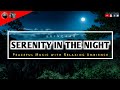 Serenity in the Night - Peaceful Music with Relaxing Ambience || Sringaar