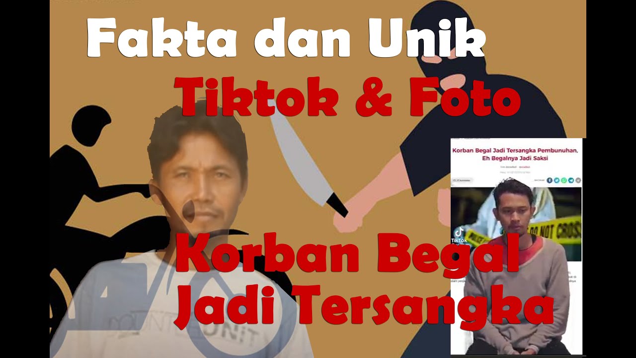 Viral Tiktok Korban Begal Jadi Tersangka #begalsalahsasaran # ...