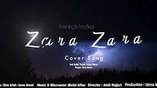 Zara Zara Cover Song  2020 | Tony Blaze | RHTDM | Bollywood Song |