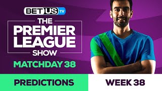 Premier League Picks Round 38 | Premier League Odds, Soccer Predictions & Free Tips