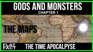 Gods and Monsters - The Time Apocalypse - The Maps - Chapter One