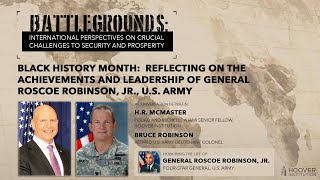 Battlegrounds w/ H.R. McMaster: The Achievements and Leadership of Gen. Roscoe Robinson, Jr, US Army