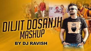 Diljit Dosanjh Mashup | DJ Ravish | Video by Sunix Thakor | Best of Diljit Songs | Latest Bhangra