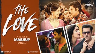 The Love Mashup 2023 | ANIK8 | Jiya Dhadak | Ajab Si | Romantic Song Lofi [Bollywood Lo-fi, Chill]