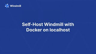 Self-Host Windmill.dev with Docker on localhost