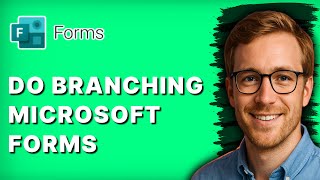 How to do Branching Microsoft Forms [2026 Full Guide]