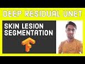 Skin Lesion Segmentation using RESUNET in TensorFlow 2.0 | Semantic Segmentation | Deep Learning