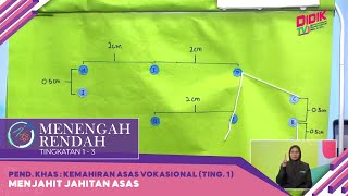 Menengah Rendah (2022) | Pend. Khas: Kemahiran Asas Vokasional (Ting. 1): Menjahit Jahitan Asas