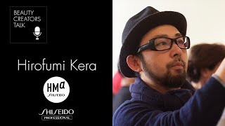 BEAUTY CREATORS TALK | Hirofumi Kera