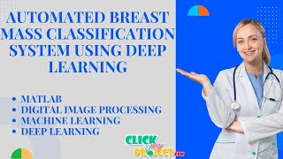 Matlab Image Processing Projects - Automated Breast Mass Classification System - ClickMyProject