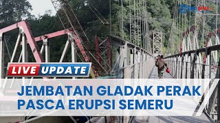 Kondisi Jembatan Gantung Gladak Pasca Erupsi Gunung Semeru, Hanya Bisa Dilewati Pejalan Kaki