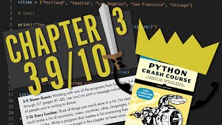 Python Crash Course: Chapter 3 | Try It Yourself 3-9 & 3-10 | Beginner Walkthrough!