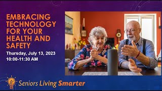 Seniors Living Smarter: Embracing Technology for Your Health & Safety