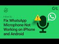 How To Fix WhatsApp Microphone Not Working On iPhone and Android