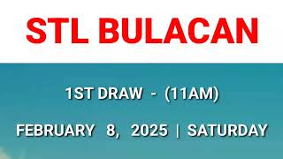 STL BULACAN 1st draw result today 11AM draw morning result  Philippines February 8, 2025 Saturday