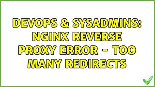 DevOps & SysAdmins: Nginx reverse proxy error - too many redirects