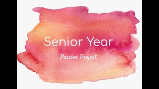 Senior Year - Passion Project