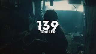 139: A Short Film Trailer