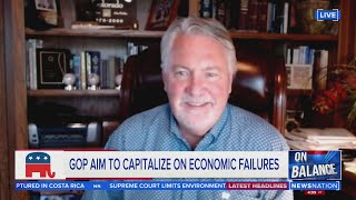 GOP aim to capitalize on economic failures | On Balance with Leland Vittert