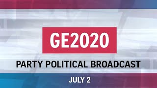 GE2020: Party Political Broadcast | July 2, 8pm