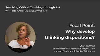 Teaching Critical Thinking through Art, 1.6: Focal Point: Why develop thinking dispositions?
