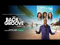 Back in the Groove | Official Trailer