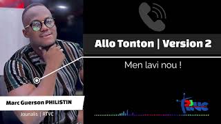 📞ALLO TONTON | PARTI 2 😔 MEN LAVI NOU ! 🎙️VWA |✍🏾MARC GUERSON PHILISTIN |Haïti_REPORTAGE.