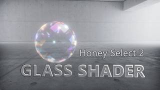 Glass Shader & Props for HONEY SELECT 2