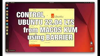 Barrier Allows MacOS Keyboard \u0026 Mouse to Control Ubuntu