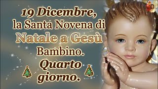 19 Dicembre, la Santa Novena di Natale a Gesù Bambino. Quarto giorno