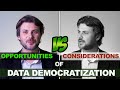 Opportunities and Considerations of Data Democratization #datademocratization